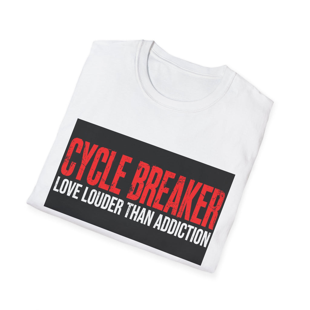 Cycle Breaker Love Louder Than Addiction T-Shirt | Recovery Awareness