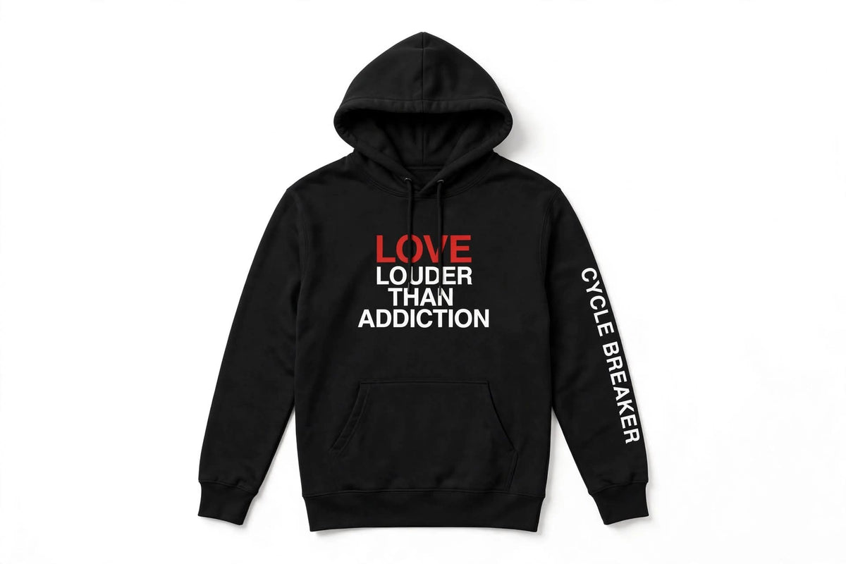 Hoodie - LOVE LOUDER THAN ADDICTION